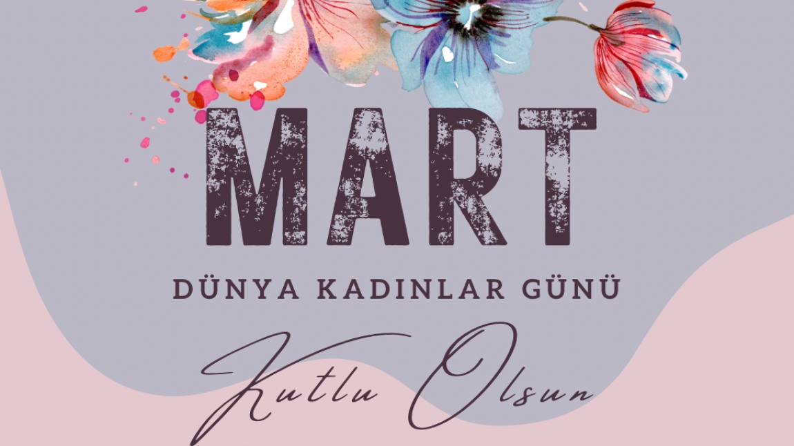 8 Mart Dünya Kadınlar Günü